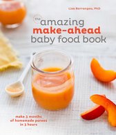 Amazing Make-Ahead Baby Food Book