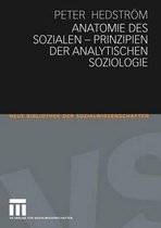Anatomie Des Sozialen - Prinzipien Der Analytischen Soziologie