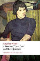 Oxford World's Classics - A Room of One's Own and Three Guineas
