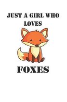 Just A Girl Who Loves Foxes