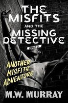 The Misfits and the Missing Detective