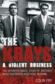 Krays: A Violent Business