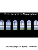 Five Lectures on Shakespeare