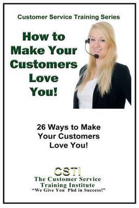 How to Make Your Customers Love You! - cover
