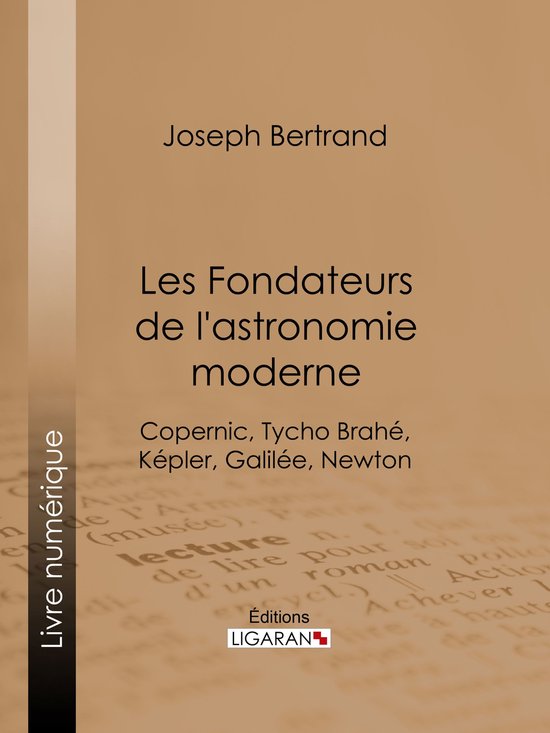 Les Fondateurs de l'astronomie moderne - cover