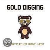 Gold Digging: As Sampled by Kanye West