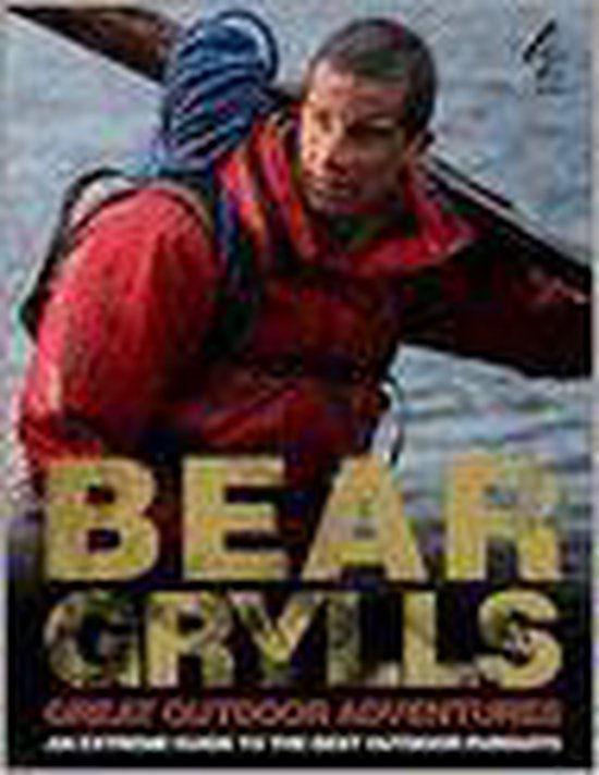 bol.com | Bear Grylls Great Outdoor Adventures, Bear Grylls | 9781905026517  | Boeken
