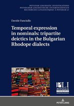 Potsdam Linguistic Investigations / Potsdamer Linguistische Untersuchungen / Recherches Linguistiques à Potsdam 27 - Temporal expression in nominals: tripartite deictics in the Bulgarian Rhodope dialects