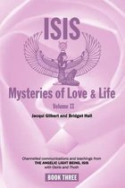 Isis Mysteries of Love & Life Volume II