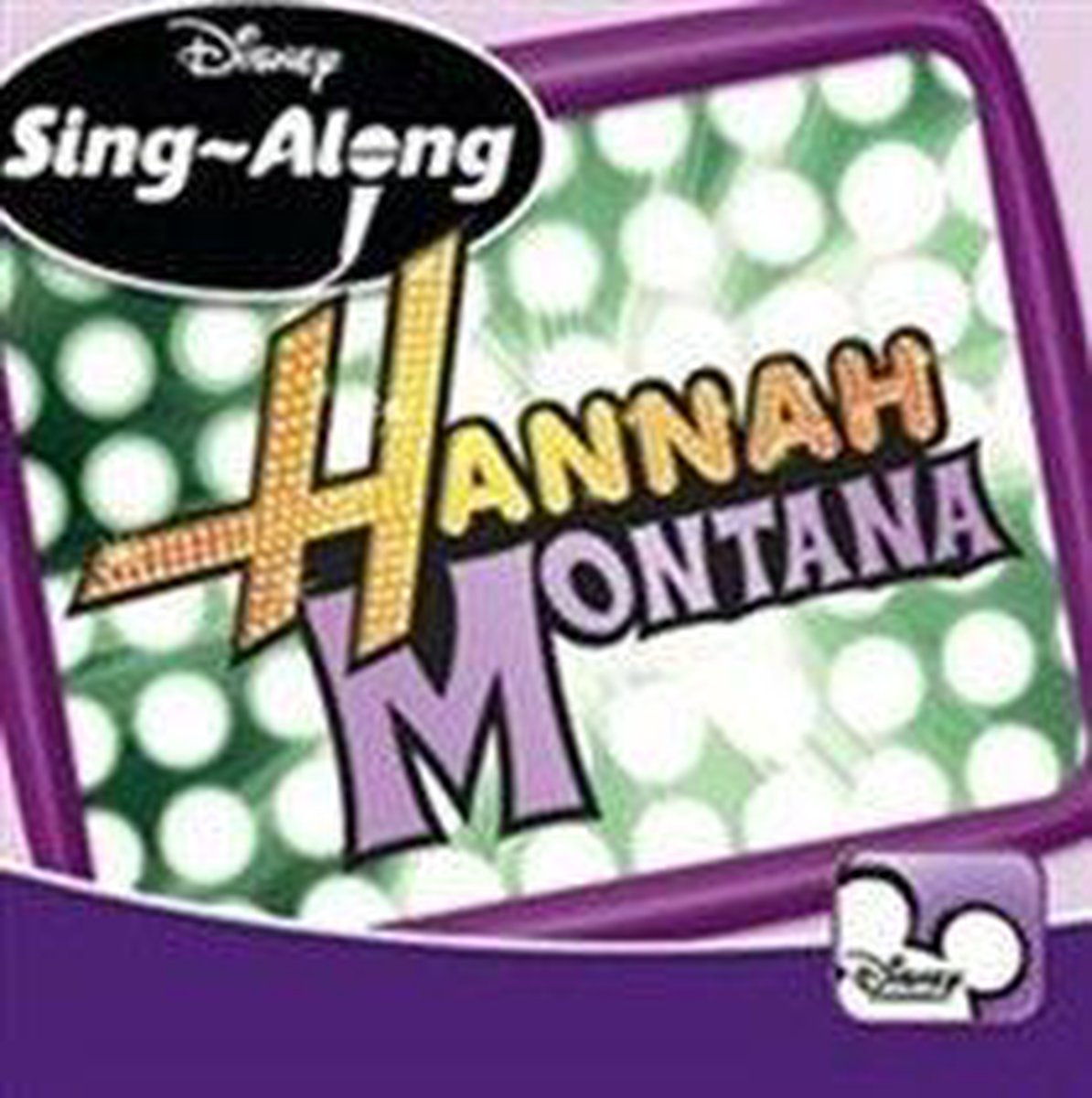 Hannah Montana 3 Sing Along