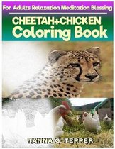 CHEETAH+CHICKEN Coloring book for Adults Relaxation Meditation Blessing