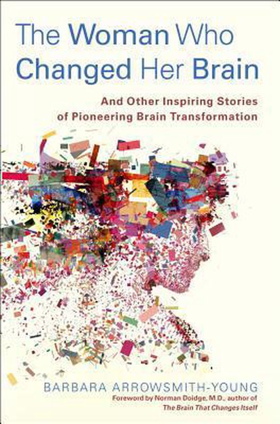 Boekomslag van 'The Woman Who Changed Her Brain' met kleurrijke, verbrokkelende hoofdvorm.
