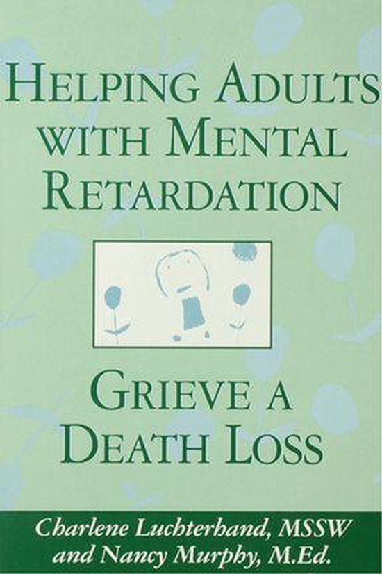 Helping Adults With Mental Retardation Grieve A Death Loss - cover