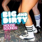 Various Artists - Big & Dirty House Sounds (CD)