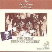 The Chris Barber Collection: THe Great Reunion Concert