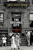 The Arts and Intellectual Life in Modern America - The Sociable City