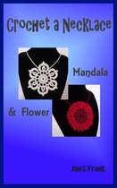 Crochet a Necklace: Mandala & Flower
