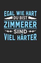 Egal wie hart du bist Zimmerer sind viel h rter