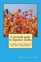 A Personal Guide to Japanese Castles