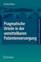 Gesundheit und Medizin im interdisziplinären Diskurs - Pragmatische Urteile in der unmittelbaren Patientenversorgung