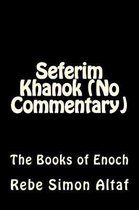 Seferim Khanok (No Commentary)
