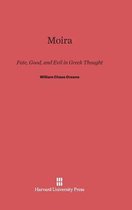 Moira, Fate, Good, and Evil in Greek Thought