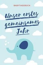 Unser Erstes Gemeinsames Jahr Babytagebuch