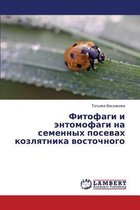 Fitofagi I Entomofagi Na Semennykh Posevakh Kozlyatnika Vostochnogo