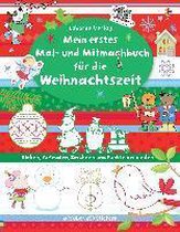 Mein erstes Mal- und Mitmachbuch für die Weihnachtszeit