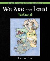 Leslie's Travel Companion, Ireland 1 - We Are The Land