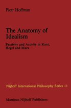 Nijhoff International Philosophy Series 11 - The Anatomy of Idealism