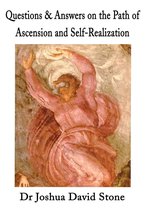 Questions & Answers on the Path of Ascension and Self-Realization