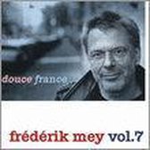 Frederik Mey, Vol. 7: Douce France
