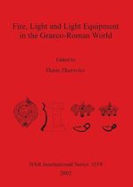 Fire Light and Light Equipment in the Graeco-Roman World