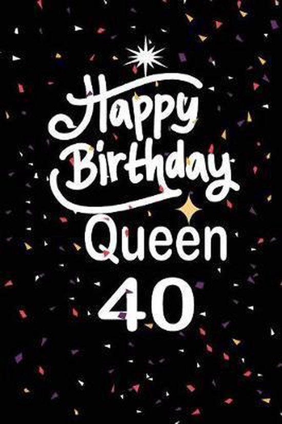 Bol Com Happy Birthday Queen 40 Nabuti Publishing 9781081480295 Boeken