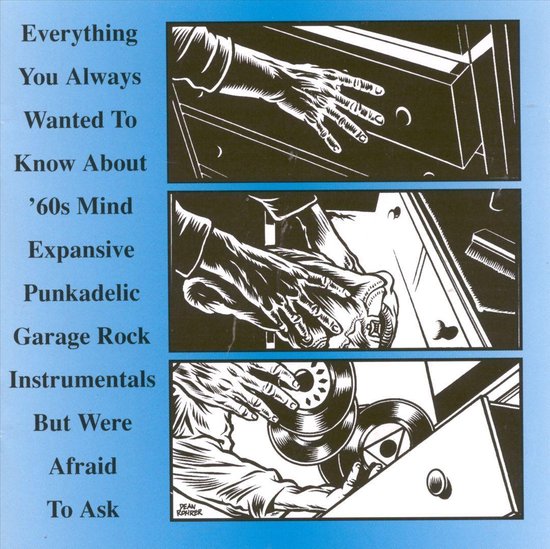 Everything You Always  Wanted To Know About 60's Mind Expanding Punkadelic