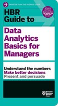 HBR Guide - HBR Guide to Data Analytics Basics for Managers (HBR Guide Series)