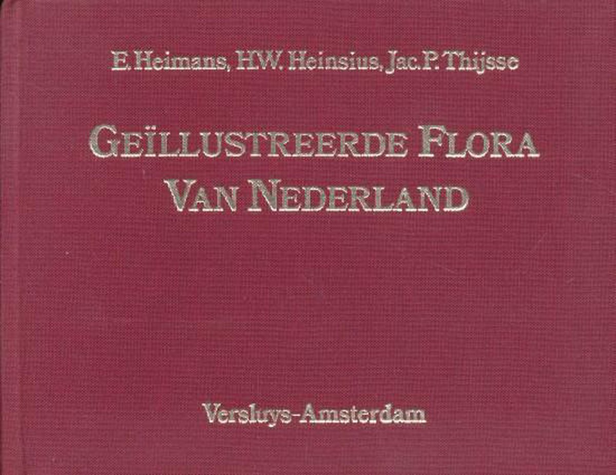 GeÃ¯llustreerde flora van Nederland, E. Heimans 9789024913534 | Boeken bol.com