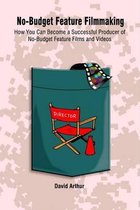 No-budget Feature Filmmaking