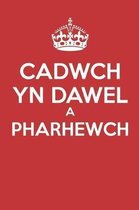 Cadwch Yn Dawel A Pharhewch