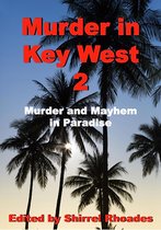 Murder and Mayhem in Key West 2 - Murder in Key West 2