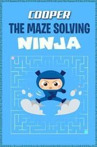 Cooper the Maze Solving Ninja