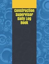 Construction Supervisor Daily Log Book