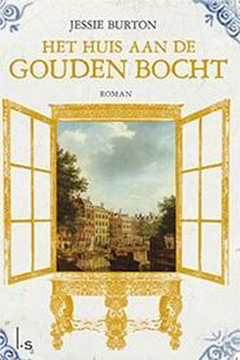 Bol Com Het Huis Aan De Gouden Bocht Jessie Burton 9789021016368 Boeken