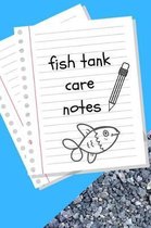 Fish Tank Care Notes