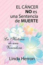 EL C NCER NO es una Sentencia de MUERTE