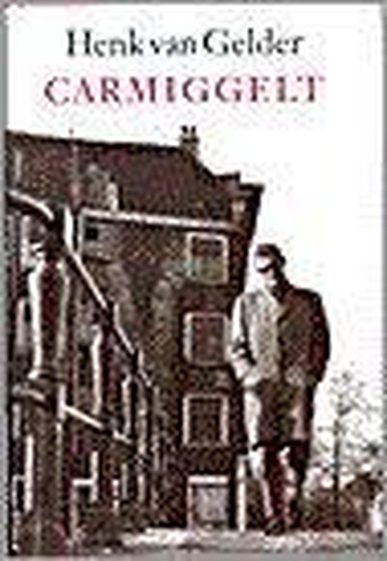 Carmiggelt - Henk van Gelder | Warmolth.org