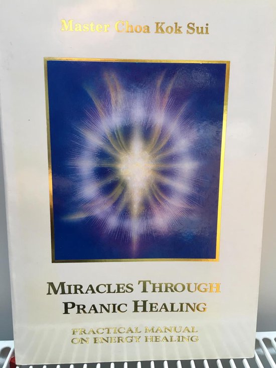 Miracles through Pranic Healing | bol
