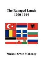 The Ravaged Lands 1900-1914