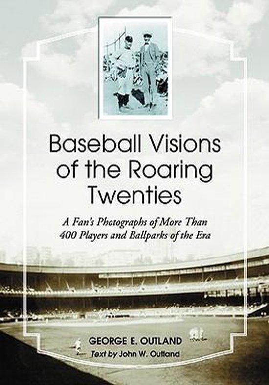 Baseball Visions of the Roaring Twenties 9780786441235 E